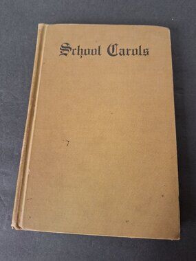 1947 School Carols A Collection Of Hymns For The Sunday Schools